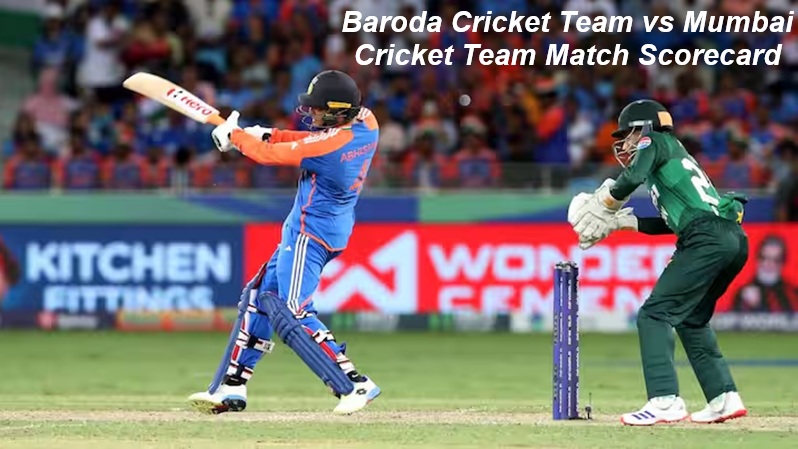 Baroda Cricket Team vs Mumbai Cricket Team Match Scorecard
