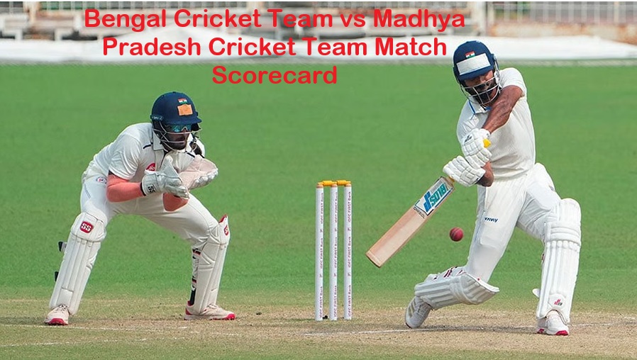 Bengal Cricket Team vs Madhya Pradesh Cricket Team Match Scorecard