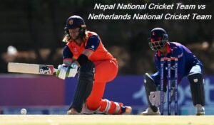 Nepal National Cricket Team vs Netherlands National Cricket Team