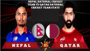 Nepal National Cricket Team vs Qatar National Cricket Team Stats