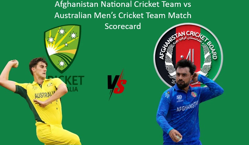 Afghanistan National Cricket Team vs Australian Men’s Cricket Team Match Scorecard
