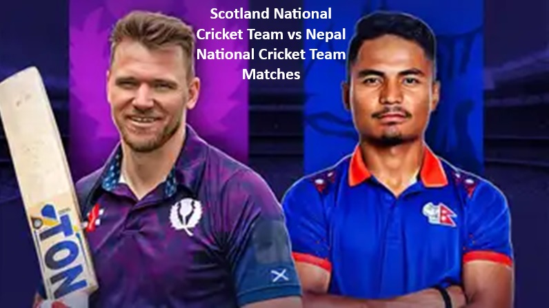 Scotland National Cricket Team vs Nepal National Cricket Team Matches