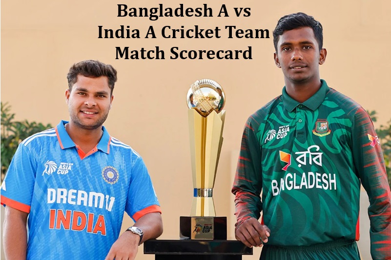Bangladesh A vs India A Cricket Team Match Scorecard